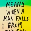 What It Means When a Man Falls from the Sky