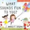 What Sounds Fun to You?