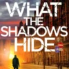 What the Shadows Hide
