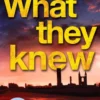 What They Knew