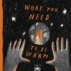 What You Need to Be Warm