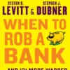 When to Rob a Bank