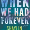 When We Had Forever