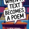 When a Text Becomes a Poem