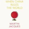 When China Rules The World