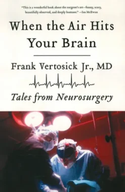 When the Air Hits Your Brain: Tales from Neurosurgery
