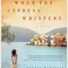 When the Cypress Whispers