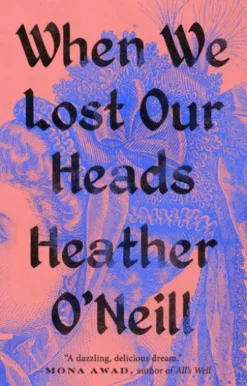 When We Lost Our Heads