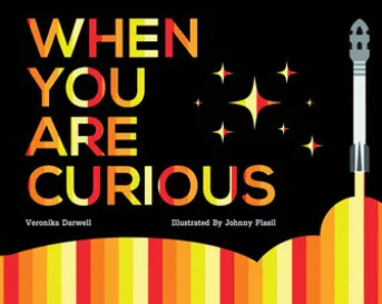 When You Are Curious