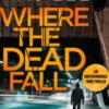 Where The Dead Fall