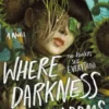 Where Darkness Blooms