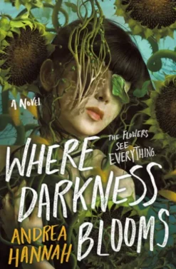 Where Darkness Blooms