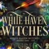 White Haven Witches Books 1 - 6