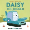 Whizzy Wheels Academy: Daisy the Digger