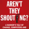 Why Aren't They Shouting?