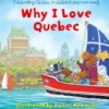 Why I Love Quebec