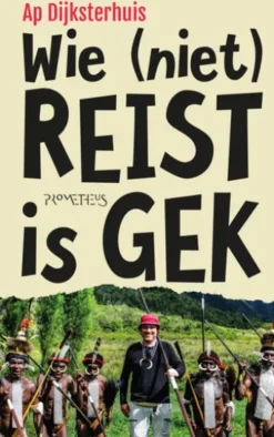 Wie (niet) reist is gek
