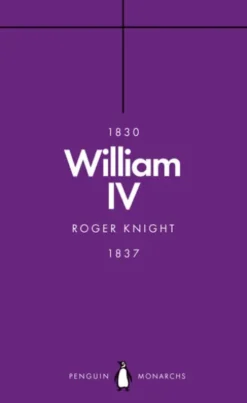 William IV (Penguin Monarchs)