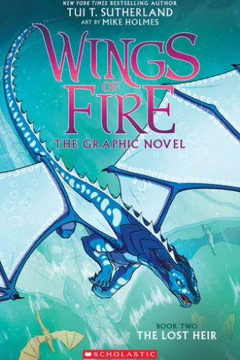 Wings of Fire: The Lost Heir: A Graphic Novel (Wings of Fire Graphic Novel #2)