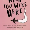 Wish You Were Here