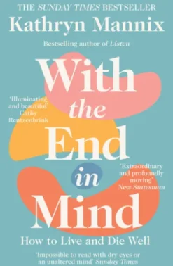 With the End in Mind