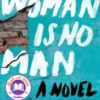 Woman Is No Man, A