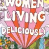 Women Living Deliciously