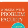 Working with Problem Faculty