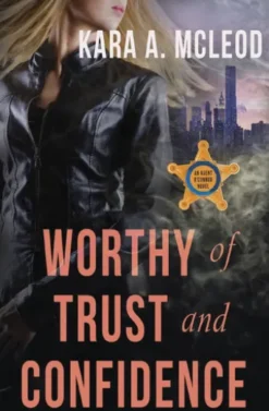 Worthy of Trust and Confidence