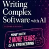 Writing Complex Software with AI - 2E