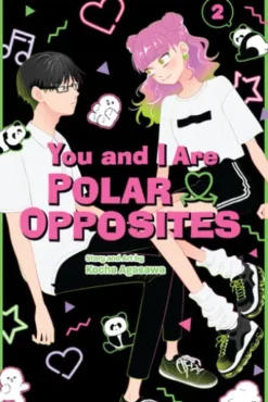 You and I Are Polar Opposites, Vol. 2
