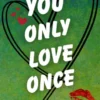 You Only Love Once