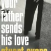 Your Father Sends His Love
