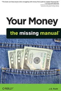 Your Money: The Missing Manual