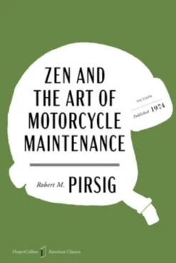 Zen and the Art of Motorcycle Maintenance