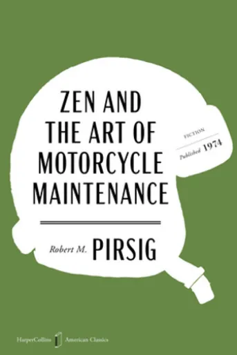 Zen and the Art of Motorcycle Maintenance