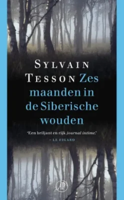 Zes maanden in de Siberische wouden