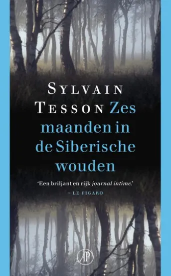 Zes maanden in de Siberische wouden