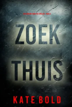 Zoek Thuis (Een Addison Shine FBI Thriller—Boek 4)