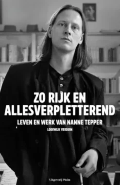 Zo rijk en allesverpletterend