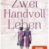 Zwei Handvoll Leben